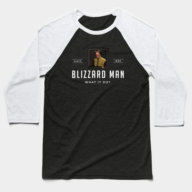 Blizzard Man Baseball T-Shirt by BodinStreet